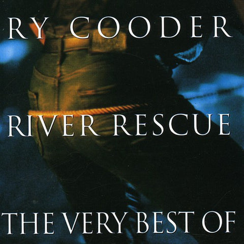 COODER RY-RIVER RESCUE: THE VERY BEST OF CD VG