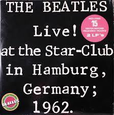 BEATLES THE-LIVE! AT THE STAR-CLUB IN HAMBURG 1962 2LP NM COVER VG