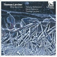 LARCHER THOMAS-WHAT BECOMES CD *NEW*