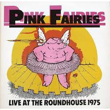 PINK FAIRIES-LIVE AT THE ROUNDHOUSE LP VG COVER VG