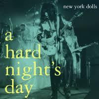 NEW YORK DOLLS-A HARD NIGHT'S DAY CD *NEW*