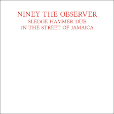 NINEY THE OBSERVER-SLEDGE HAMMER DUB RED VINYL LP *NEW*