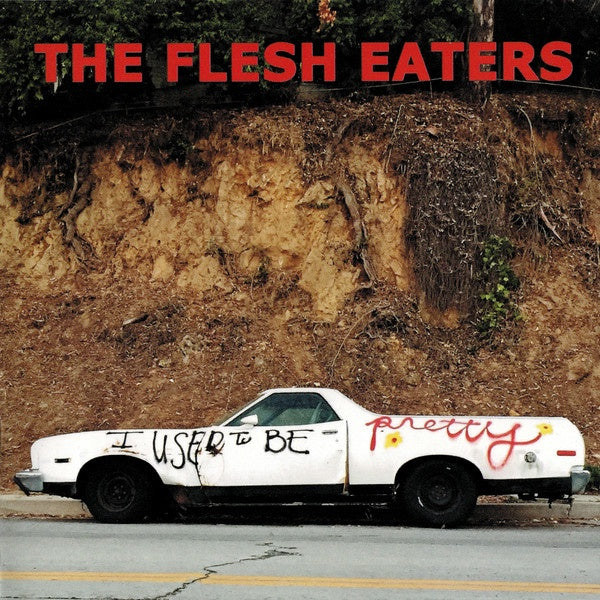 FLESH EATERS THE-I USED TO BE PRETTY CD *NEW*