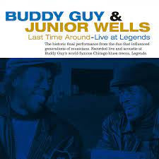 GUY BUDDY & JUNIOR WELLS-LAST TIME AROUND-LIVE AT LEGENDS LP *NEW*