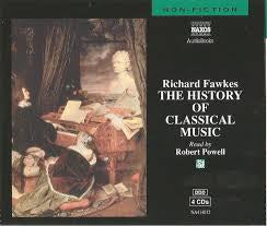 FAWKES RICHARD-THE HISTORY OF CLASSICAL MUSIC AUDIOBOOK CD 4CD G