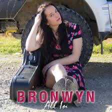BRONWYN-ALL IN CD *NEW*