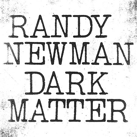 NEWMAN RANDY-DARK MATTER LP *NEW*