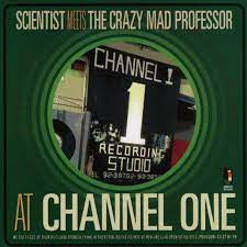 SCIENTIST MEETS THE CRAZY MAD PROFESSOR-AT CHANNEL ONE LP *NEW*