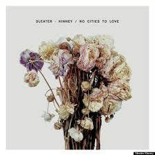 SLEATER KINNEY-NO CITIES TO LOVE  LP *NEW*
