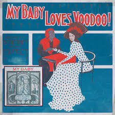 MY BABY-LOVES VOODOO! CD *NEW*