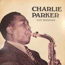 PARKER CHARLIE-LIVE SESSIONS LP VG+ COVER VG+