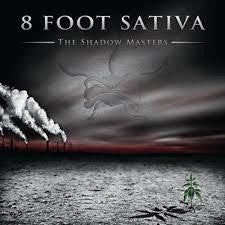 8 FOOT SATIVA-THE SHADOW MASTERS CD *NEW*