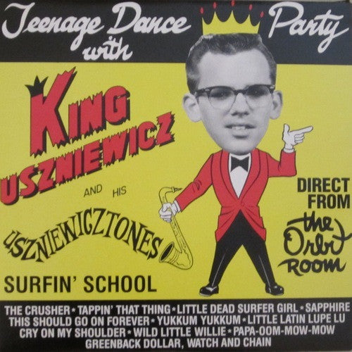 KING USZNIEWICZ-TEENAGE DANCE PARTY LP *NEW*