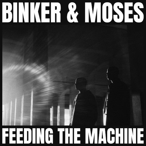 BINKER & MOSES-FEEDING THE MACHINE CD *NEW*