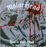 MOTORHEAD-YOU'LL GET YOURS THE BEST OF CD *NEW*