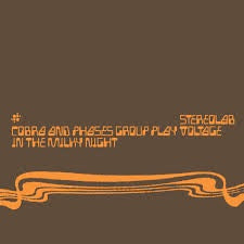 STEREOLAB-COBRA AND PHASES GROUP PLAY VOLTAGE IN THE MILKY NIGHT EXPANDED ED 2CD *NEW*