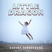 LITTLE DRAGON-NABUMA RUBBERBAND CD *NEW*