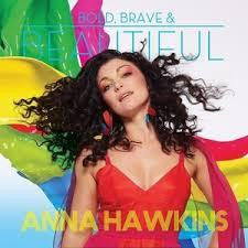 HAWKINS ANNA-BOLD, BRAVE & BEAUTIFUL CD *NEW*