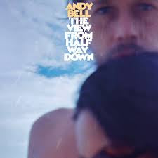 BELL ANDY-THE VIEW FROM HALF WAY DOWN CD *NEW*