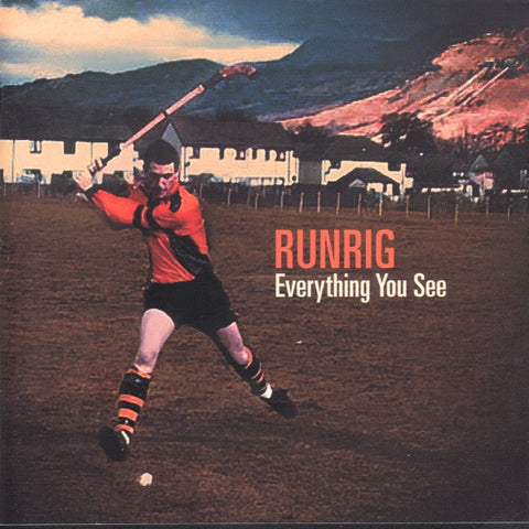 RUNRIG-EVERYTHING YOU SEE CD *NEW*