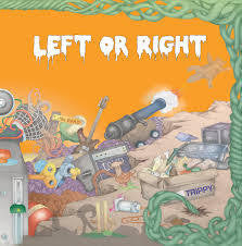 LEFT OR RIGHT-TRIPPY CD *NEW*