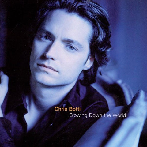 BOTTI CHRIS-SLOWING DOWN THE WORLD CD VG+