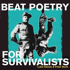 HAINES LUKE & PETER BUCK-BEAT POETRY FOR SURVIVALISTS LP *NEW* WAS $48.99 NOW...