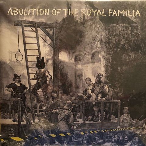 ORB-ABOLITION OF THE ROYAL FAMILIA 2LP *NEW*