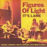 FIGURES OF LIGHT-IT'S LAME 7" *NEW*