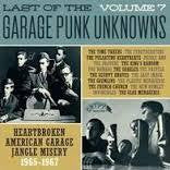 LAST OF THE GARAGE PUNK UNKNOWNS VOLUME 7-VARIOUS ARTISTS LP *NEW*