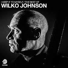 JOHNSON WILKO-I KEEP IT TO MYSELF/ THE BEST OF 2CD *NEW*