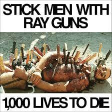 STICK MEN WITH RAY GUNS-1000 LIVES TO DIE LP *NEW*