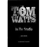 TOM WAITS IN THE STUDIO BOOK *NEW*