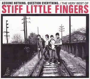 STIFF LITTLE FINGERS-ASSUME NOTHING. QUESTION EVERYTHING. THE VERY BEST OF 2CD VG+