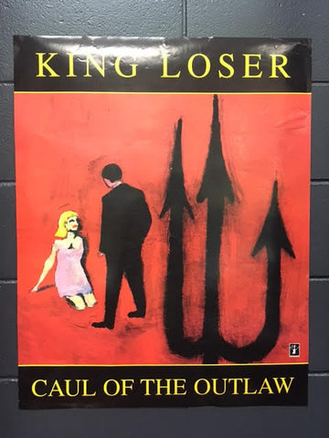 KING LOSER CAUL OF THE OUTLAW PROMO POSTER