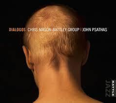 MASON-BATTLEY GROUP CHRIS-DIALOGOS PSATHAS CD *NEW*