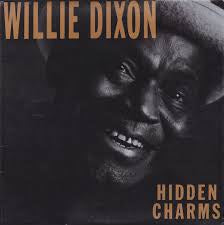 DIXON WILLIE-HIDDEN CHARMS LP EX COVER EX