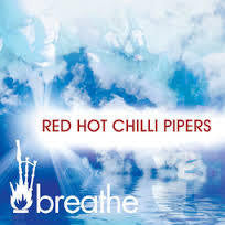 RED HOT CHILLI PIPERS-BREATHE CD *NEW*