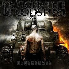 TRIGGER THE BLOODSHED-DEGENERATE CD *NEW*