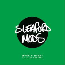 SLEAFORD MODS-MORK N MINDY CLEAR VINYL 7" *NEW*