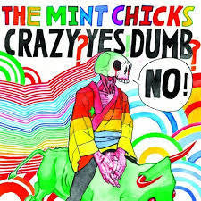 MINT CHICKS THE-CRAZY? YES! DUMB? NO! CD G