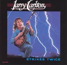 CARLTON LARRY-STRIKES TWICE LP VG+ COVER VG