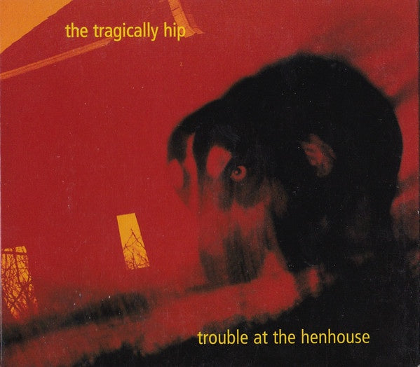 TRAGICALLY HIP THE-TROUBLE AT THE HEN HOUSE CD G