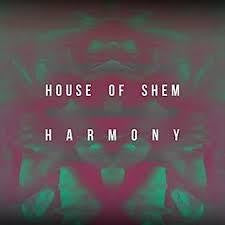 HOUSE OF SHEM-HARMONY CD *NEW*