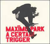 MAXIMO PARK-A CERTAIN TRIGGER LP *NEW*