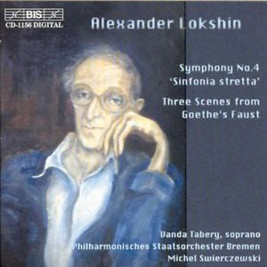 LOKSHIN ALEXANDER-SYMPHONY NO 4 + FAUST DU GOETHE CD G