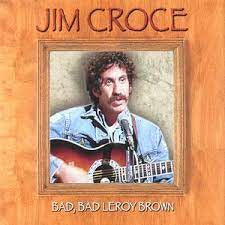 CROCE JIM-BAD BAD LEROY BROWN CD VG
