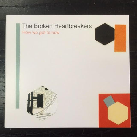 BROKEN HEARTBREAKERS-HOW WE GOT TO CD *NEW*