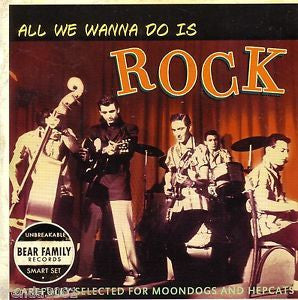 ALL WE WANNA DO IS ROCK-VARIOUS ARTISTS *NEW*