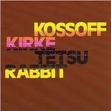 KOSSOFF KIRKE TETSU RABBIT-KOSSOFF KIRKE TETSU RABBIT LP G G